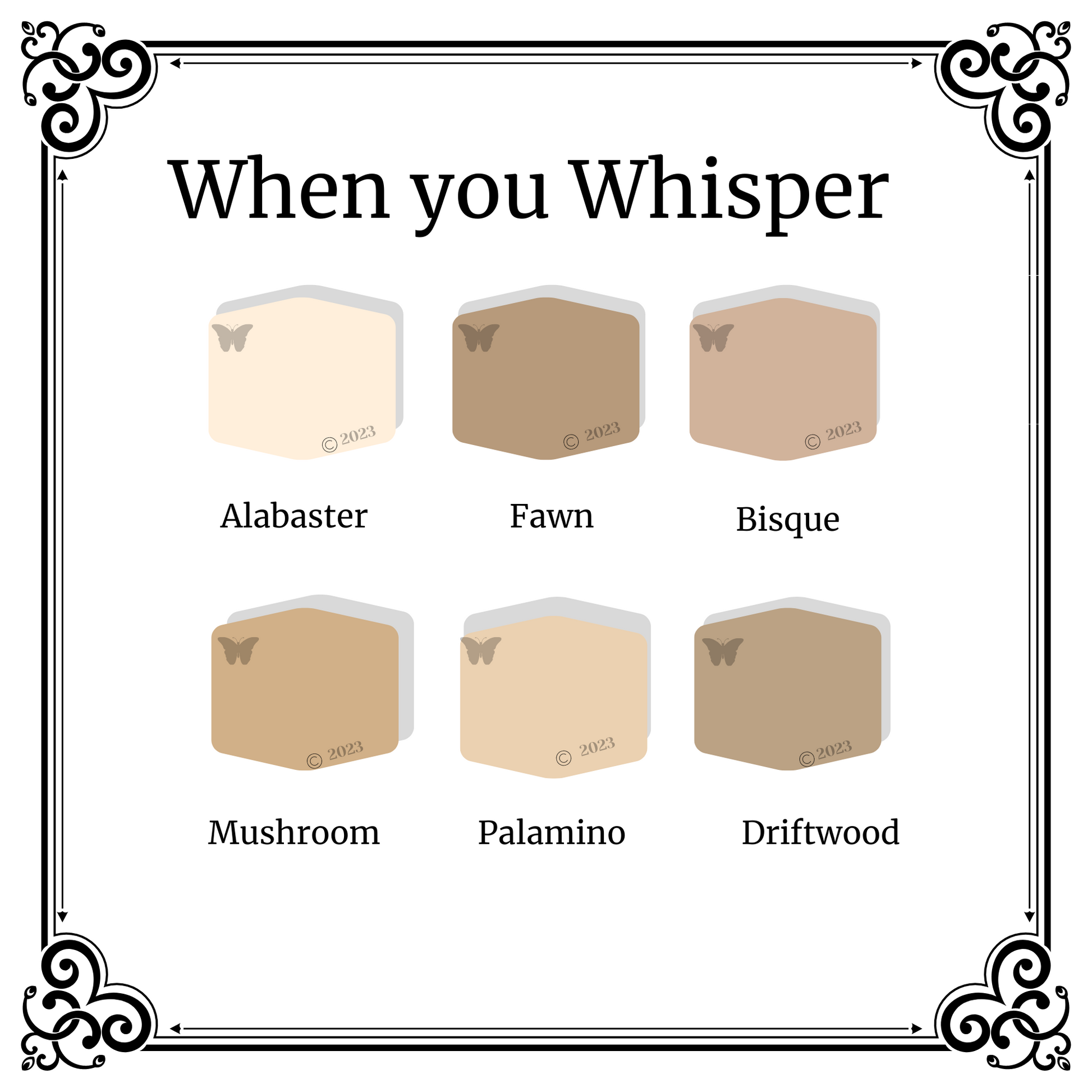 Polymer Clay Color Palette When you Whisper  A black and white Victorian frame around 6 hexagons in shades of ecru and taupe.   The title is When you Whisper and the 6 colors are Alabaster, Fawn, Bisque, Mushroom, Palamino and Driftwood